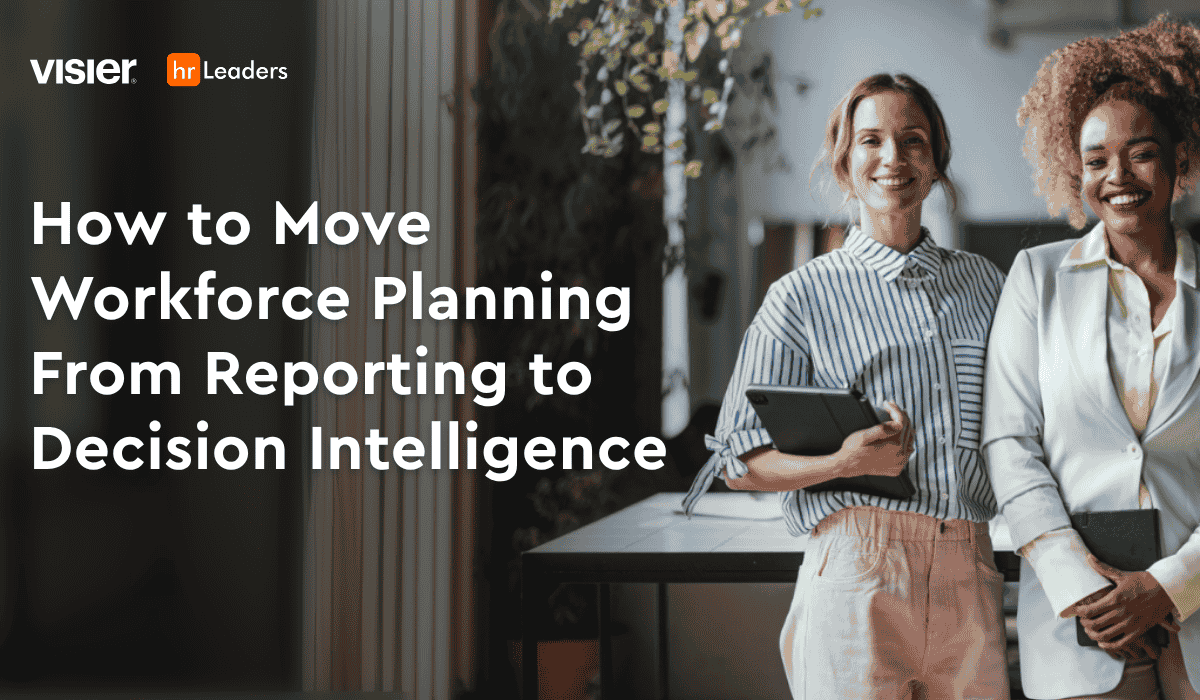 How to Move Workforce Planning From Reporting to Decision Intelligence