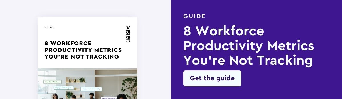Download this free guide to learn the eight workforce productivity metrics you're not tracking