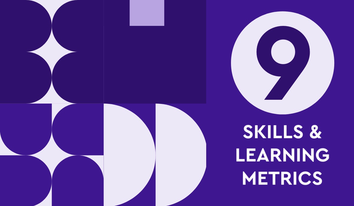 9 Skills & Learning Metrics To Build the Future Workforce