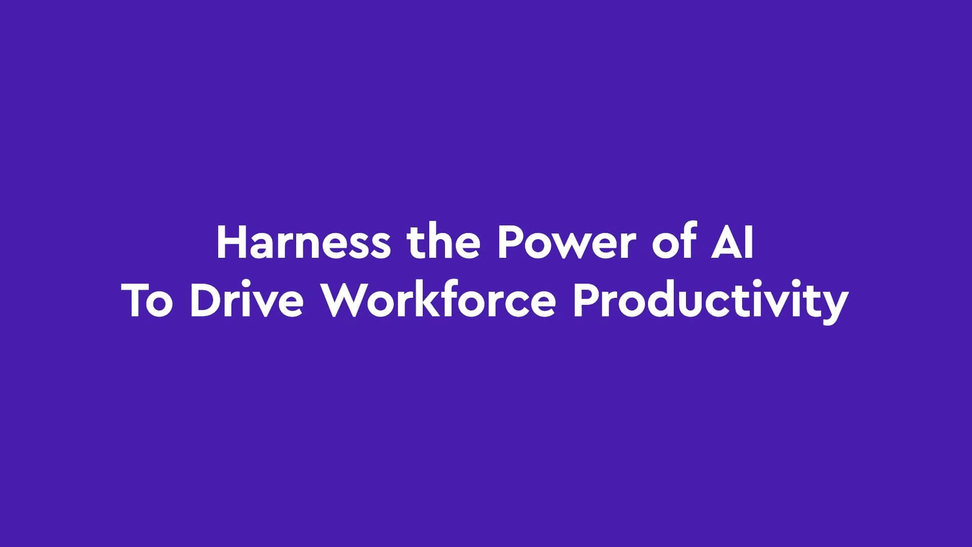 [VIDEO] Harness the Power of AI to Drive Workforce Productivity (EMEA)