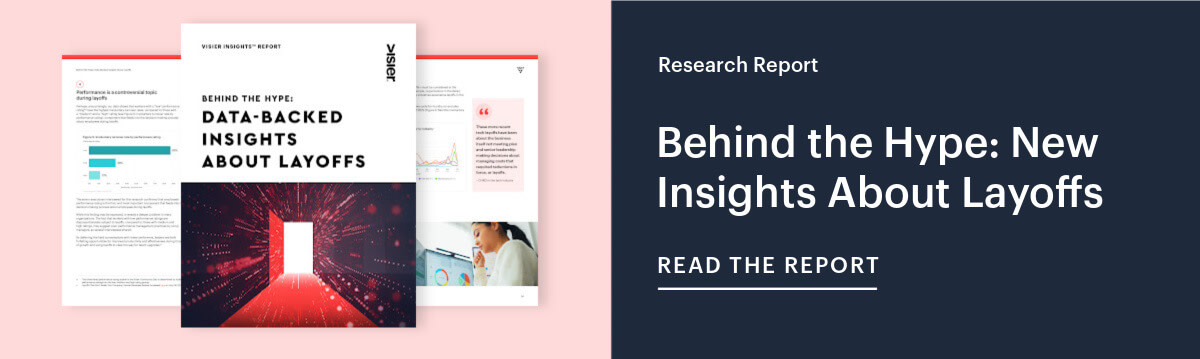 Download the latest Visier Insights Report: Behind the Hype: Data-Backed Insights About Layoffs. Click here to download for free.