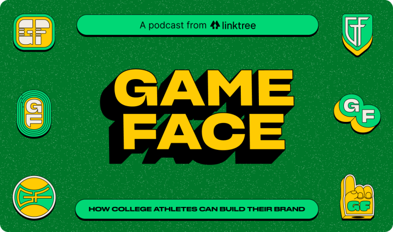 A logo, with green and gold decorations for Game Face: Linktree's brand and business podcast especially for sports and athletes podcast. Stay tuned for interviews with brands, social media tips for athletes, inspiring athlete bio Linktree examples and more. The tagline says 
