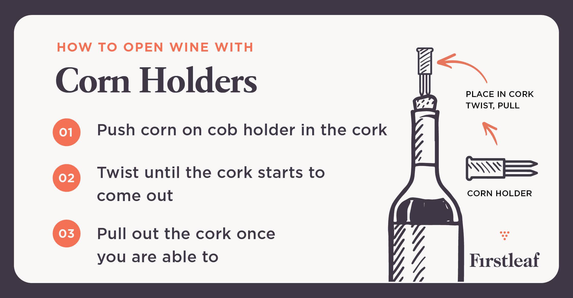 How to Open Wine with Corn Holders