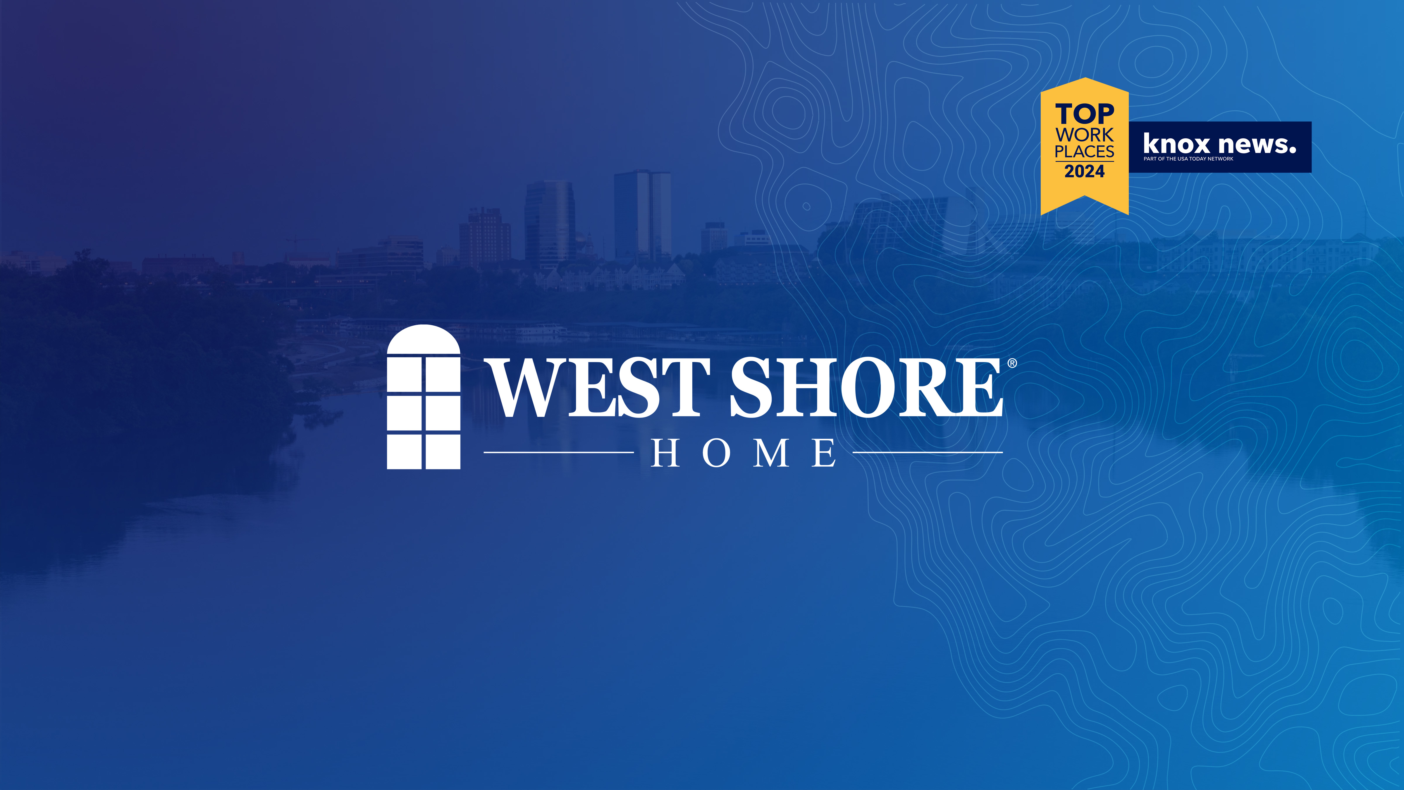 West Shore Home Named a 2024 Top Workplace in Knoxville