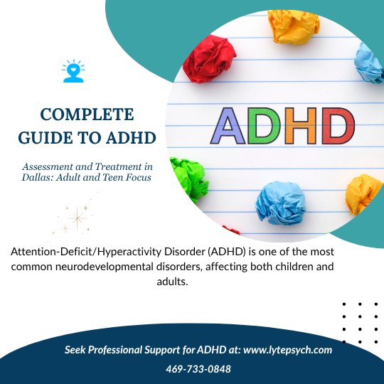 Complete Guide to ADHD Assessment and Treatment in Dallas: Adult and ...