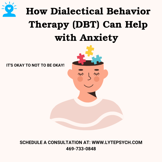 How Dialectical Behavior Therapy (DBT) Can Help with Anxiety at Lyte ...