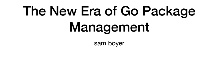 The New Era of Go Package Management