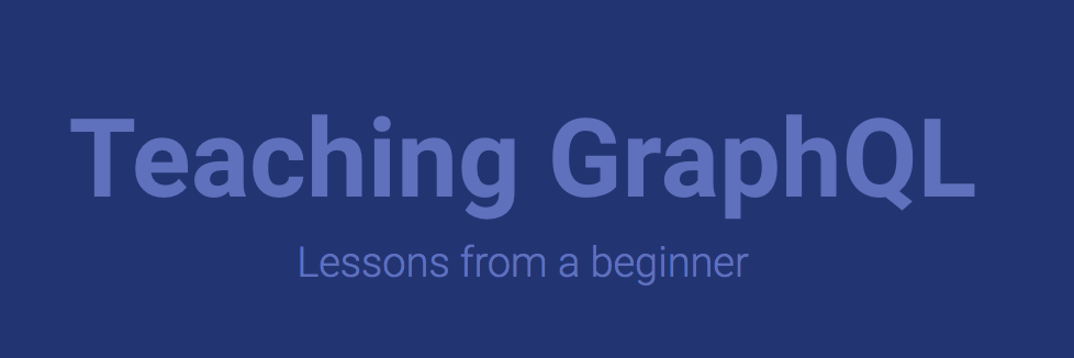 Teaching GraphQL