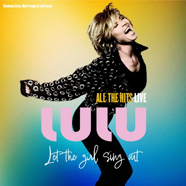 Hero image for Lulu - Let The Girl Sing Out - All The Hits Live