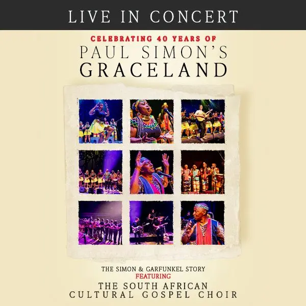 Hero image for Paul Simon's Graceland Live In Concert - Featuring The South African Cultural Choir