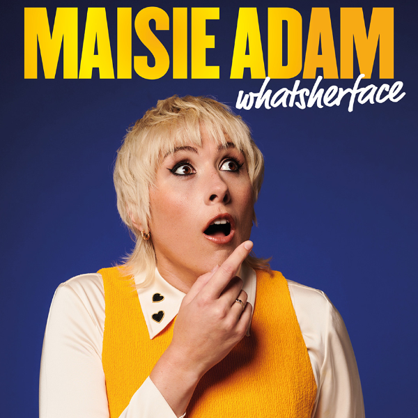 Maisie Adam - Whatsherface!