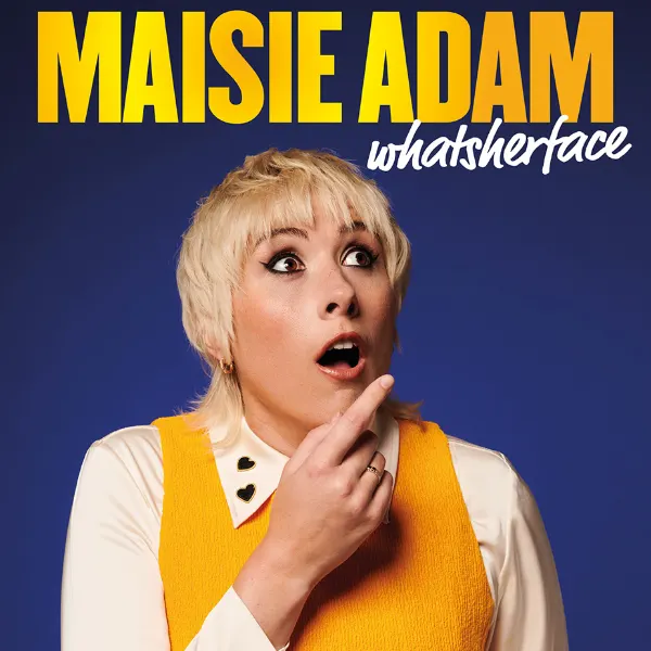 Event card thumbnail image for Maisie Adam: Whatsherface