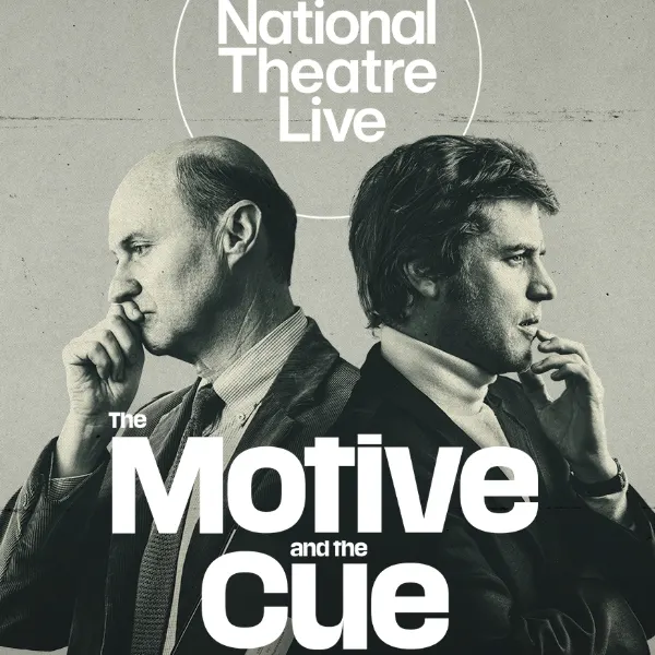 Event card thumbnail image for Film: National Theatre Live: The Motive And The Cue