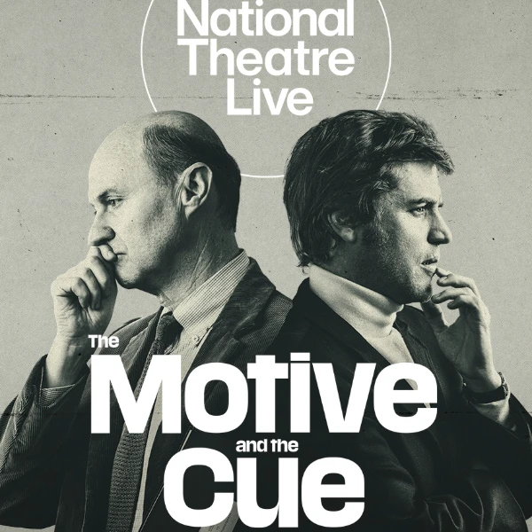 Hero image for Film: National Theatre Live: The Motive And The Cue