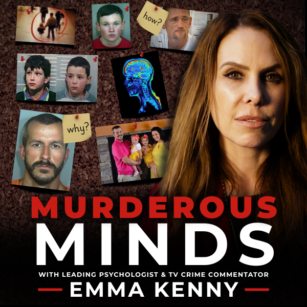 Hero image for Emma Kenny's Murderous Minds 