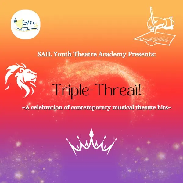 Event card thumbnail image for SAIL Youth Theatre Academy presents: Triple Threat!