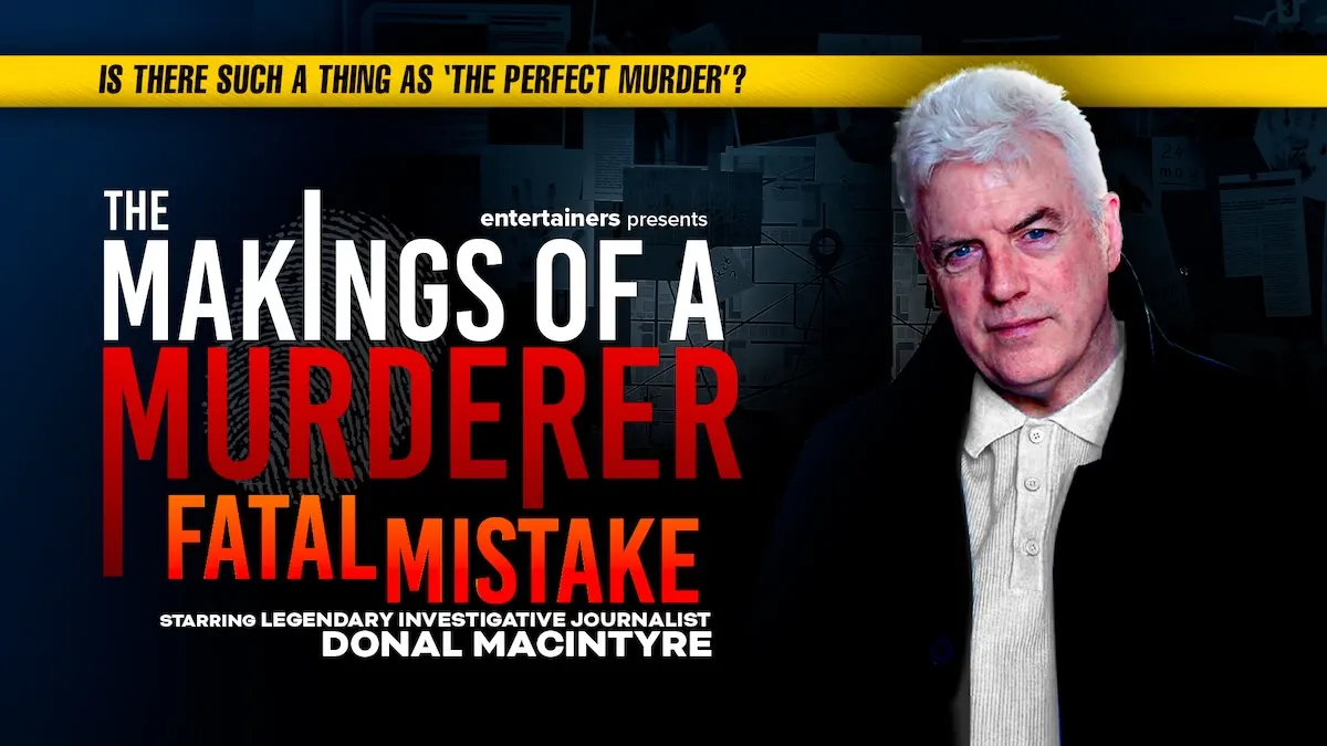 Hero image for Makings of a Murderer - Fatal Mistake with Donal Macintyre
