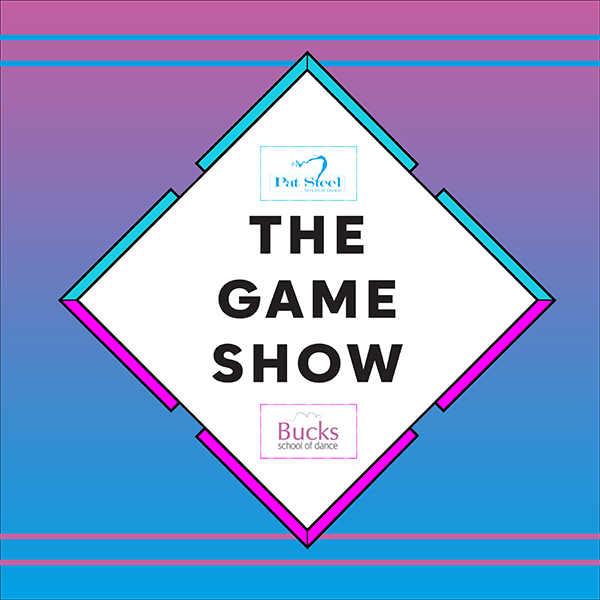 Hero image for Bucks School of Dance and Pat Steel Dance School Present The Game Show