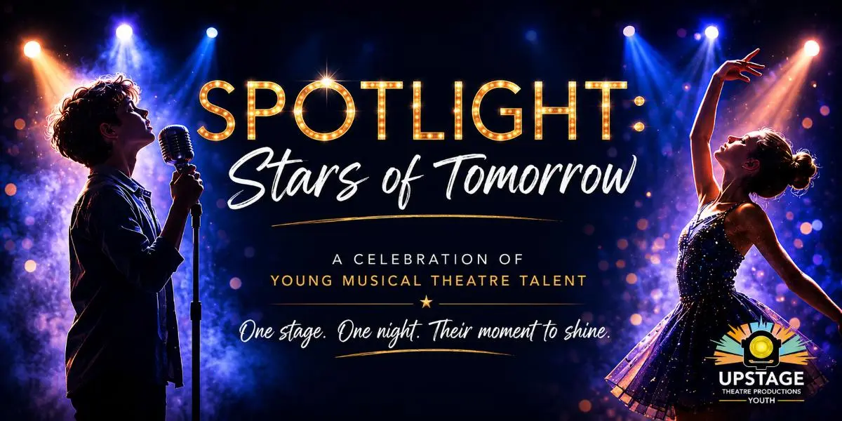 Hero image for Upstage Theatre Production's Presents: Spotlight Stars Of Tomorrow