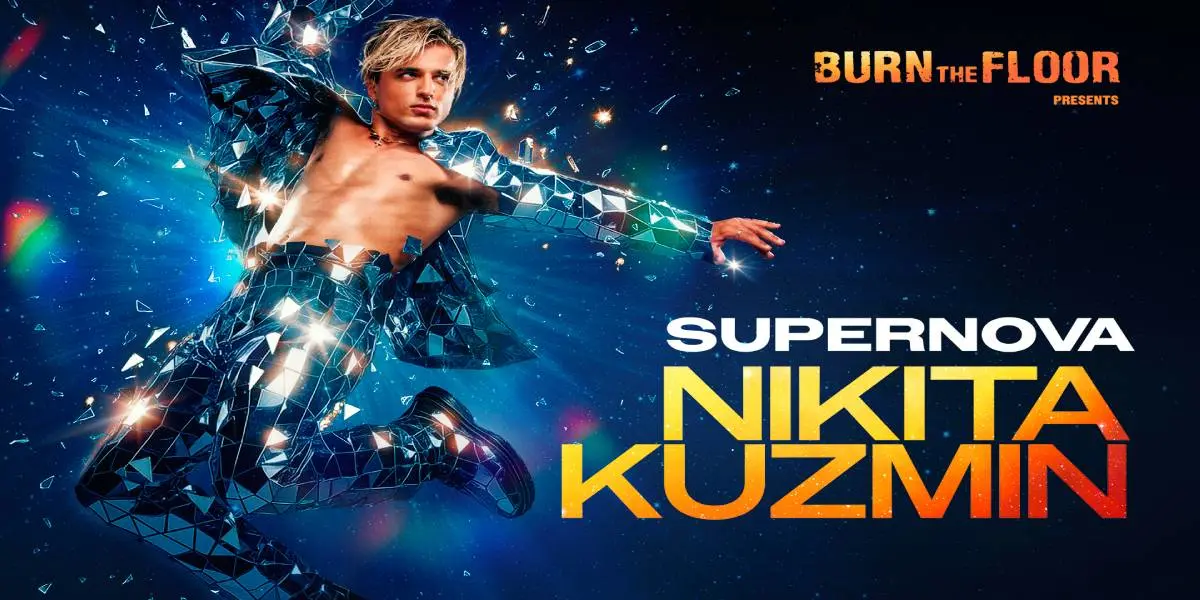 Hero image for Burn The Floor Presents Nikita Kuzmin - Supernova 