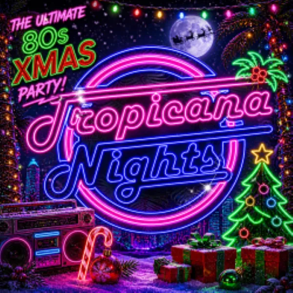 Event card thumbnail image for Tropicana Nights 80's Christmas Party