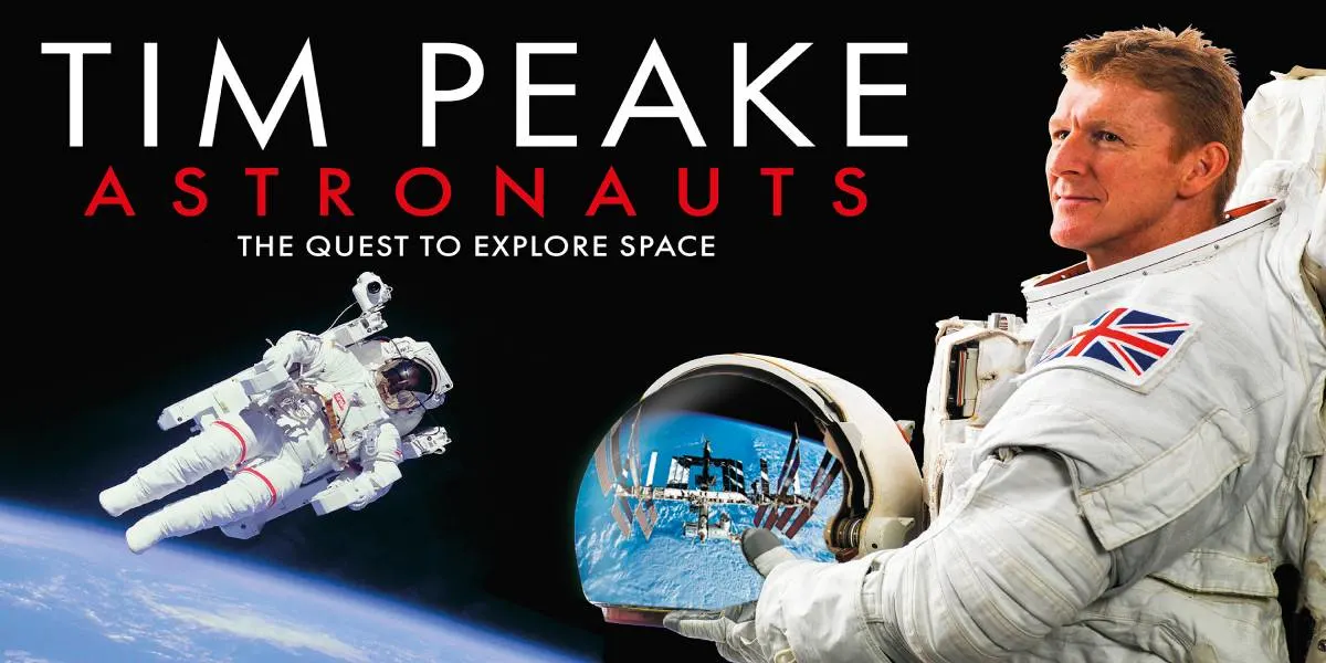 Hero image for Tim Peake Astronauts: The Quest To Explore Space Tour 