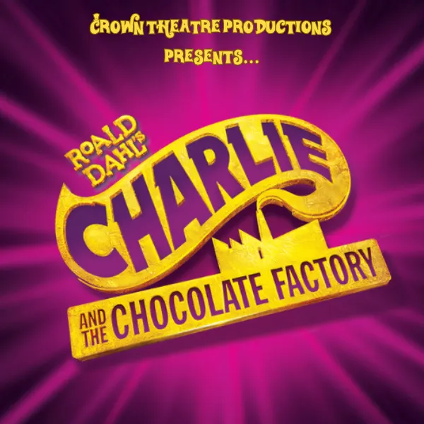 Event card thumbnail image for Crown Theatre Productions Presents: Charlie and the Chocolate Factory