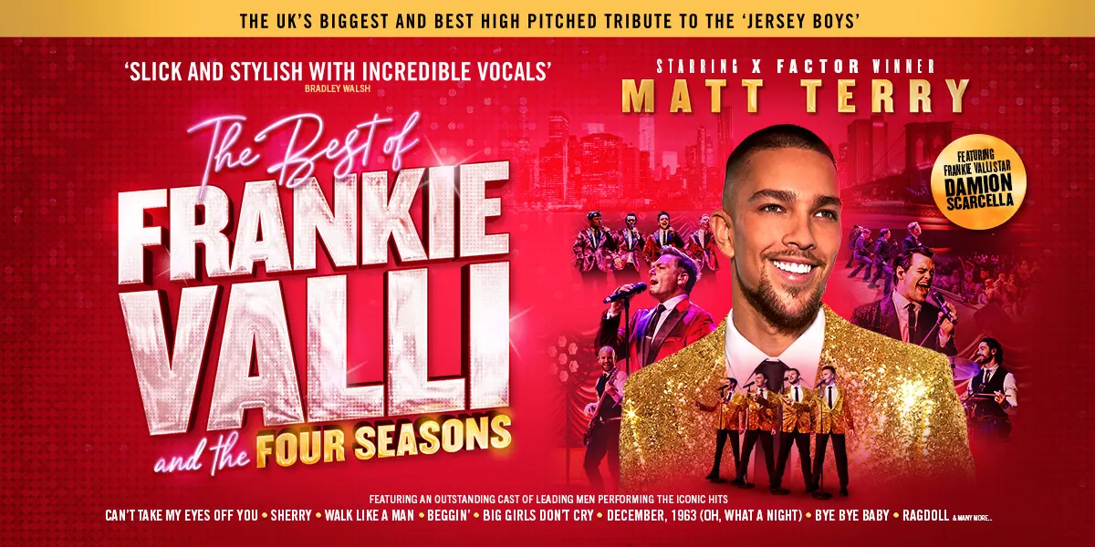 Hero image for The Best of Frankie Valli & The Four Seasons featuring Matt Terry 
