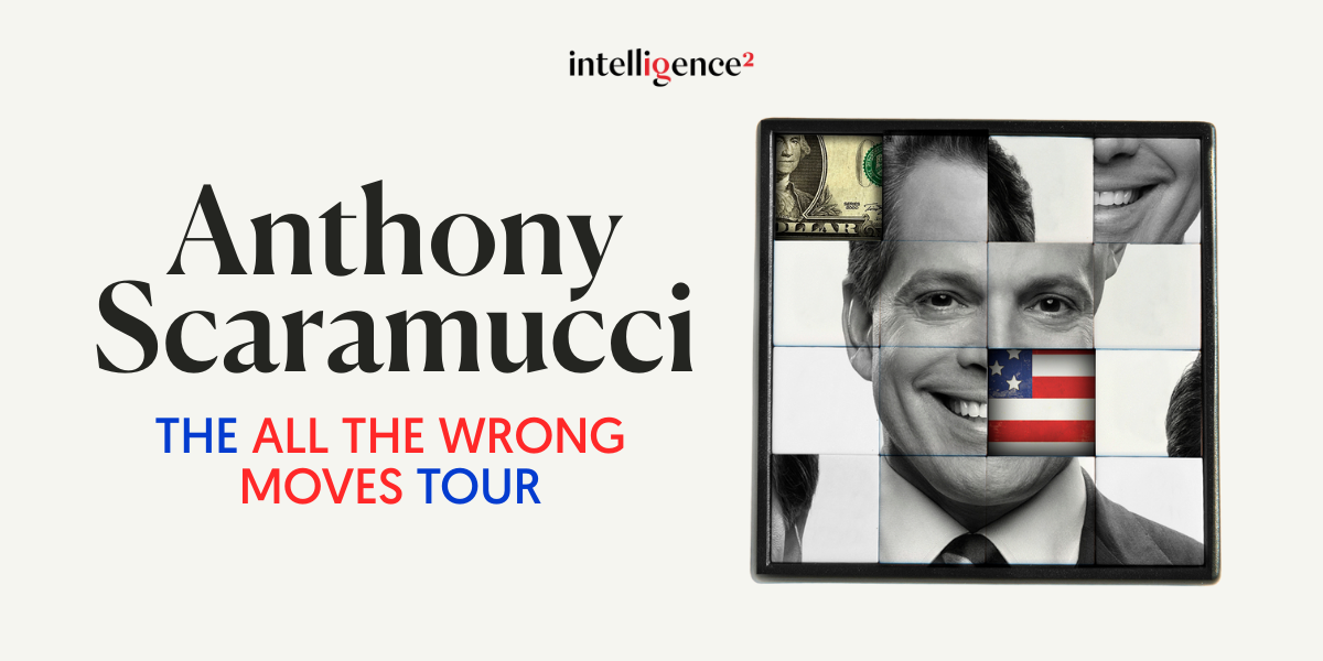 Hero image for Anthony Scaramucci: The All The Wrong Moves Tour 