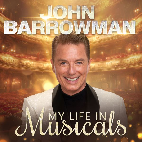 John Barrowman: My Life In Musicals in Swindon