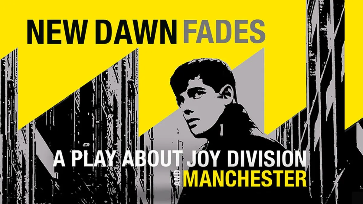 Hero image for New Dawn Fades - A Play About Joy Division and Manchester