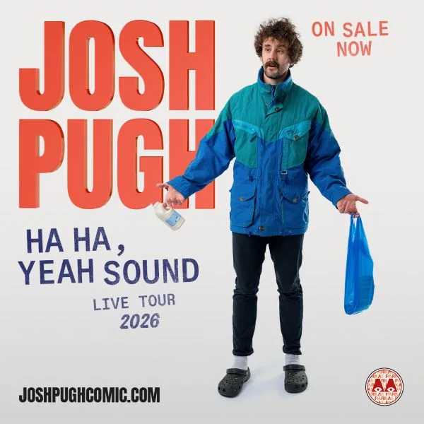Event card thumbnail image for Josh Pugh: Ha Ha, Yeah Sound 
