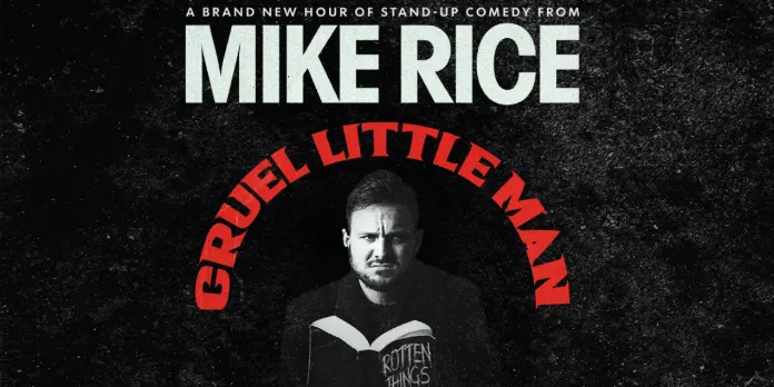 Hero image for Mike Rice - Cruel Little Man