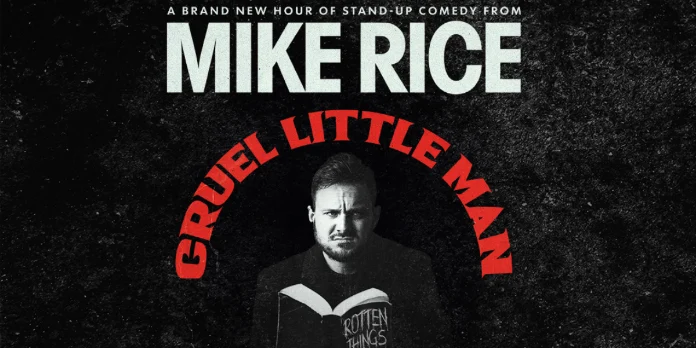 Hero image for Mike Rice - Cruel Little Man