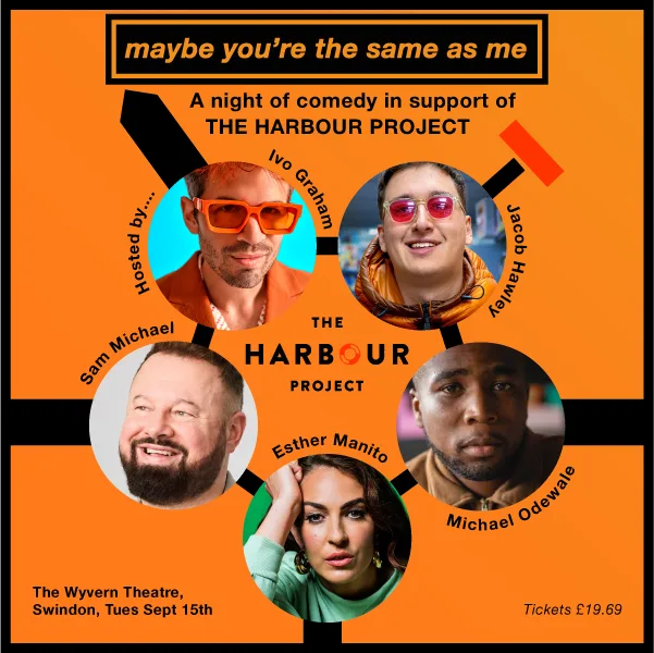 Event card thumbnail image for Maybe You're The Same As Me: A Night Of Comedy In Support Of The Harbour Project