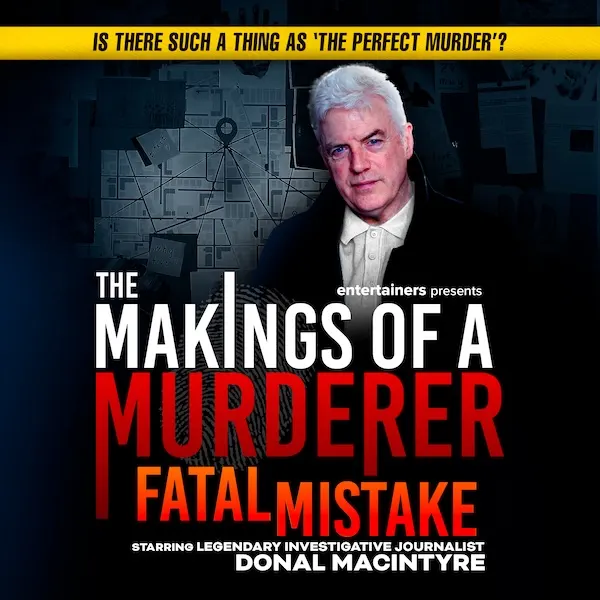 Event card thumbnail image for Makings of a Murderer - Fatal Mistake with Donal Macintyre