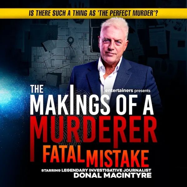 Event card thumbnail image for Makings of a Murderer - Fatal Mistake with Donal Macintyre
