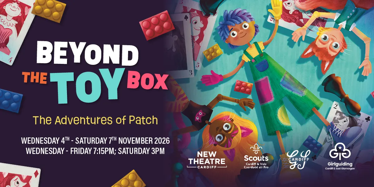 Hero image for Cardiff Gang show: Beyond The Toy Box - The Adventures Of Patch