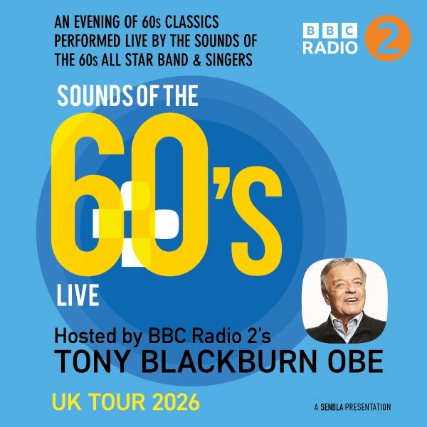 Hero image for Sounds Of The 60's Live - Hosted By Tony Blackburn OBE 