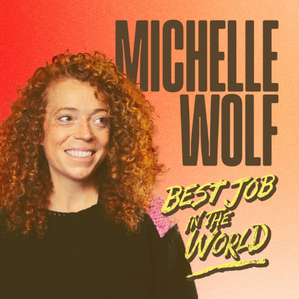 Thumbnail image for Michelle Wolf: Best Job In The World