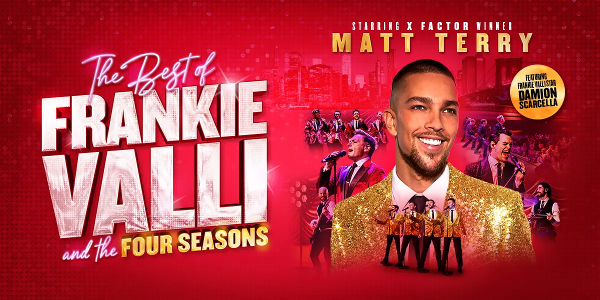 Hero image for The Best Of Frankie Valli Starring Matt Terry 