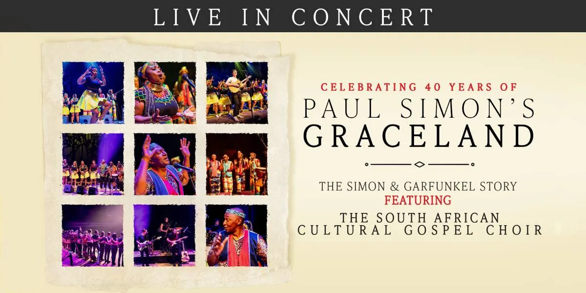 Hero image for Paul Simon's Graceland Live In Concert - Featuring the South African Cultural Choir