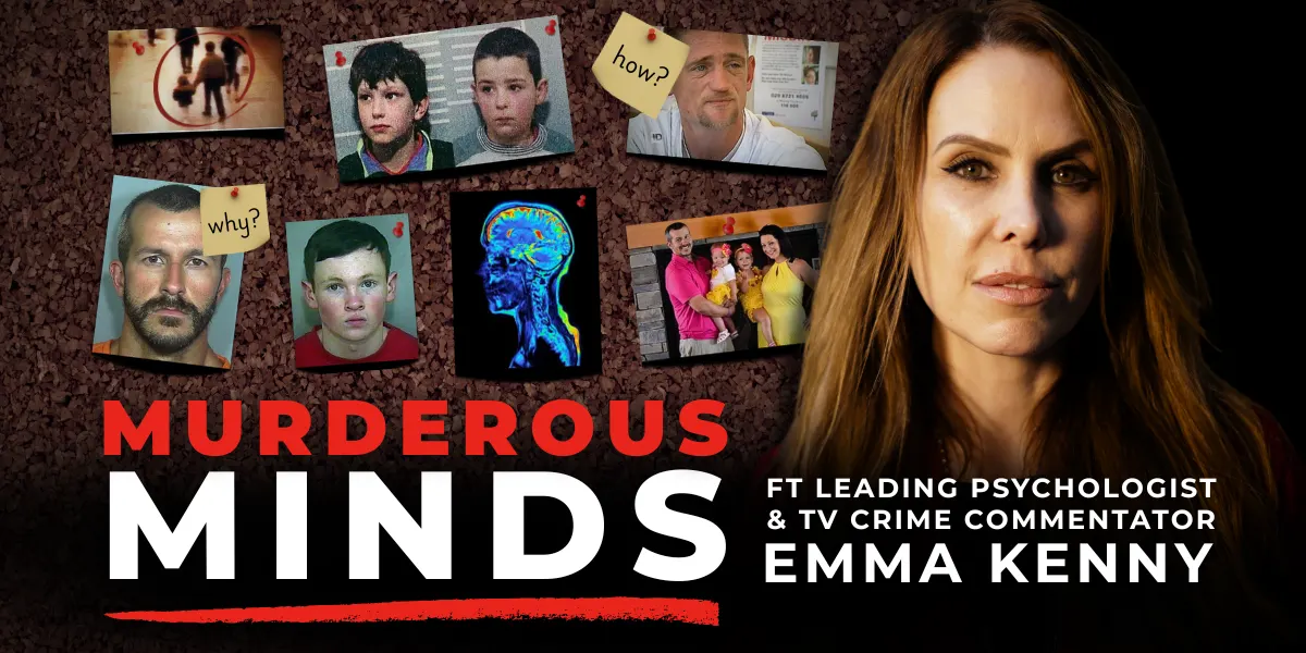 Hero image for Emma Kenny's Murderous Minds 