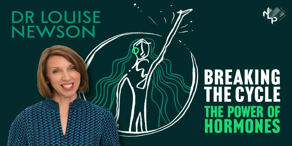 Hero image for Dr Louise Newson - Breaking The Cycle: The Power Of Hormones 