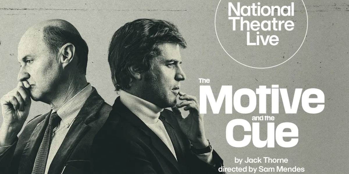 Hero image for Film: National Theatre Live: The Motive And The Cue