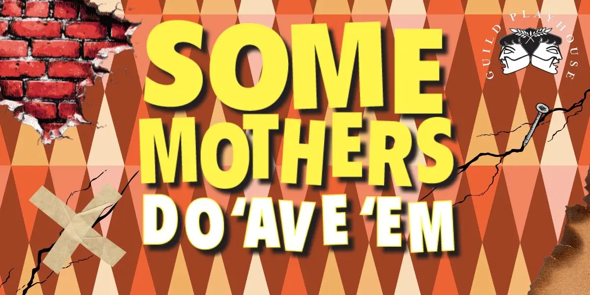 Hero image for Some Mothers Do 'Ave 'Em