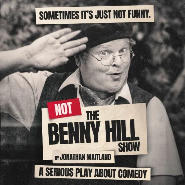 Event card thumbnail image for Not The Benny Hill Show