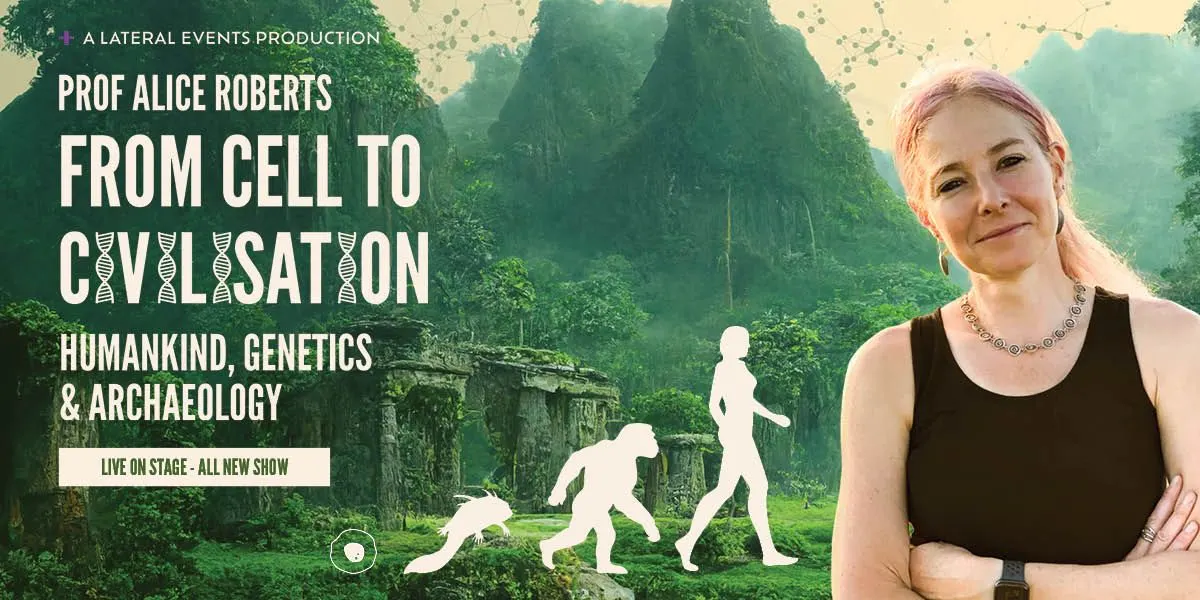 Hero image for Prof Alice Roberts - From Cell To Civilisation