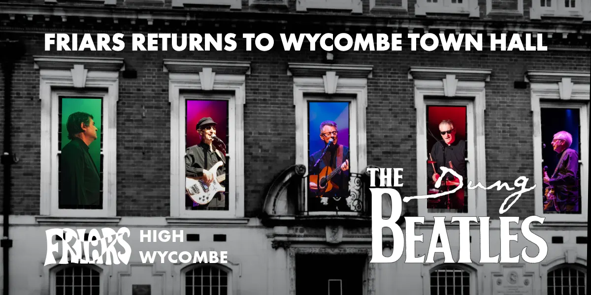 Hero image for The Dung Beatles - Friars Returns To Wycombe Town Hall 