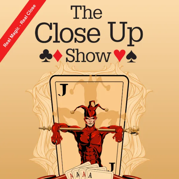 Event card thumbnail image for The Close-Up Show - Real Magic Real Close